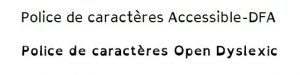 Polices de caractères Accessible-DFA et Open Dyslexic